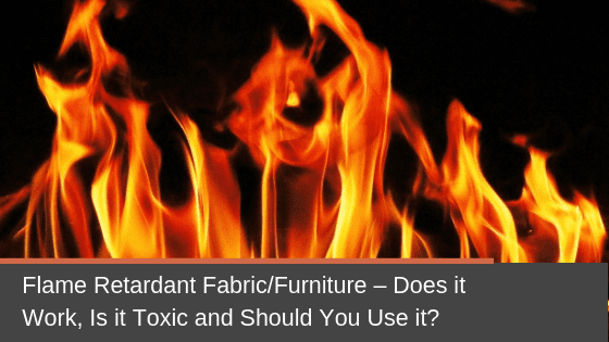 Flame Retardant Fabric Furniture Does It Work Is It Toxic And