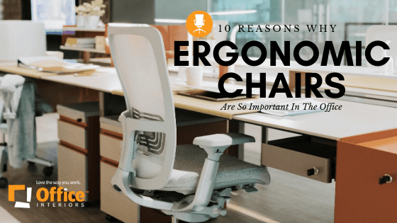 10 Reasons Why Ergonomic Chairs Are So Important In The Office